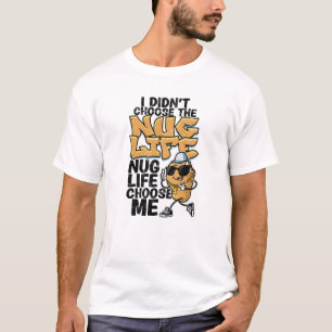 Camiseta Eu não escolhi a vida de nuggets, a vida de nugget