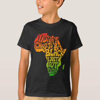 Camiseta Eu Não Escolhi Ser Negro Eu Acabei De Ter Sorte De