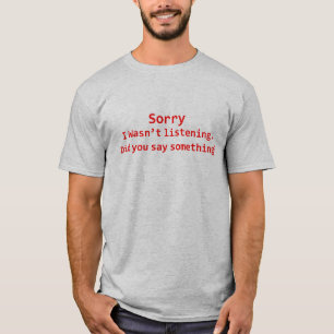 Camiseta Eu não estava escutando