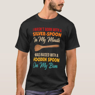 Camiseta Eu não estava Nascer com uma colher de prata na mi