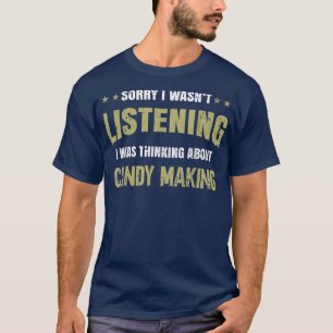 Camiseta Eu não estava ouvindo, estava pensando em Candy Ma