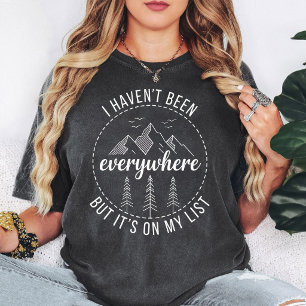 Camiseta Eu Não Estive Em Todo Lugar Mas Está Na Minha List