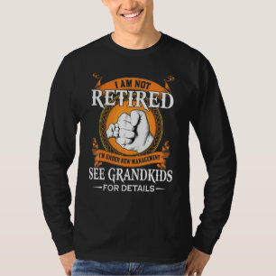 Camiseta Eu Não Estou Aposentado Sob Nova Gerência Ver Gran