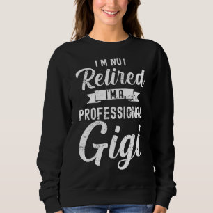 Camiseta Eu Não Estou Aposentado Sou Um Gigi Profissional