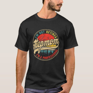 Camiseta Eu não estou aposentado, sou uma mãe profissional