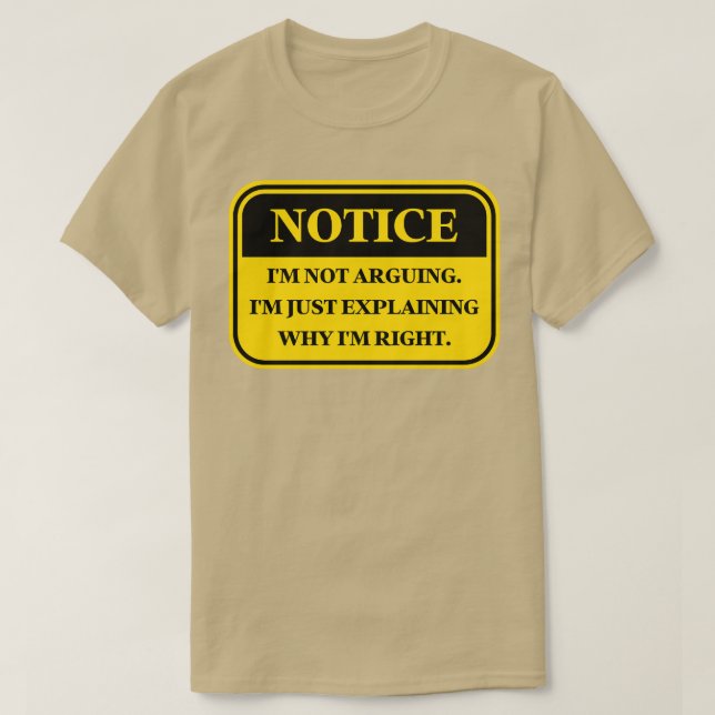 Camiseta Eu Não Estou Argumentando Eu Só Explicando Por Que (Frente do Design)