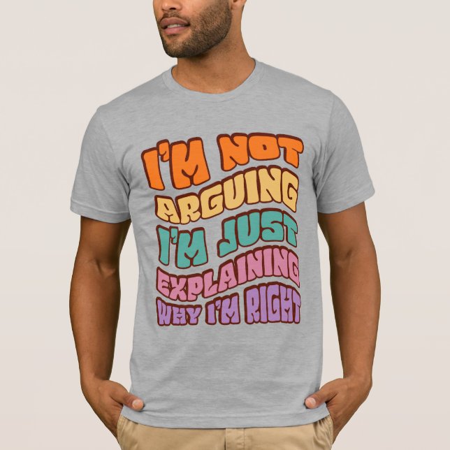 Camiseta Eu não estou discutindo, estou apenas explicando p (Frente)