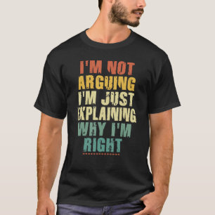 Camiseta Eu não estou discutindo, estou apenas explicando p