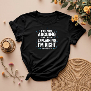 Camiseta Eu não estou discutindo Mãe Sarcástica Engraçada