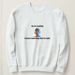 Camiseta Eu não estou discutindo o Sweatshirt