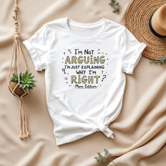Camiseta Eu não estou discutindo | Sarcástico Say | Mãe Eng