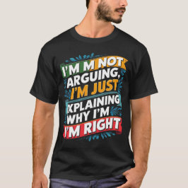 Camiseta Eu não estou discutindo, só estou explicando por q