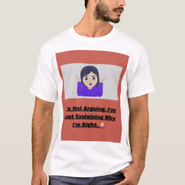 Camiseta Eu não estou discutindo, só estou explicando por q