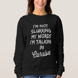 Camiseta Eu não estou esmagando minhas palavras. Estou fala