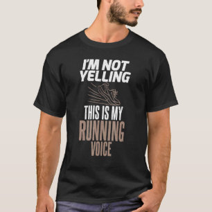 Camiseta Eu Não Estou Gritando Esta É Minha Maratona De Voz