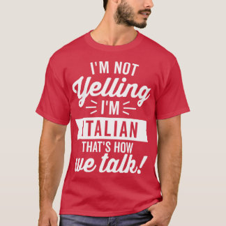 Camiseta Eu Não Estou Gritando Eu Sou Branco Italiano