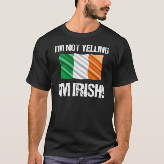 Camiseta Eu não estou gritando Eu sou Irish Country Flag Ir
