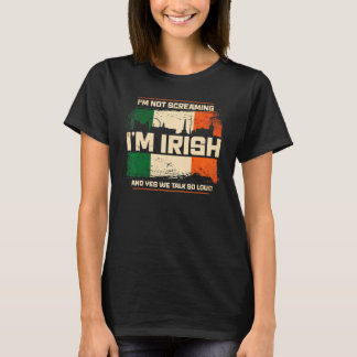 Camiseta Eu não estou gritando Eu sou Irlanda Irlandesa