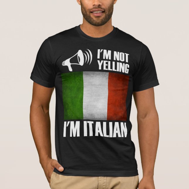 Camiseta Eu não estou gritando, eu sou o Orgulho italiano e (Frente)