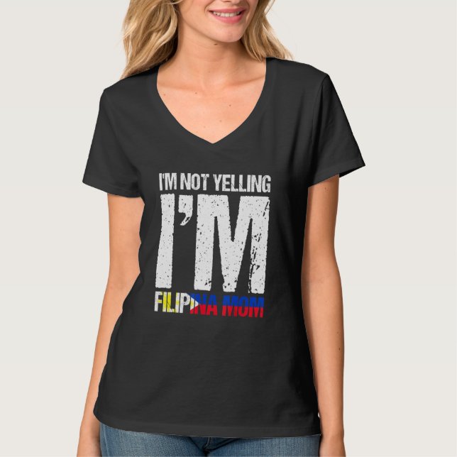 Camiseta Eu Não Estou Gritando Im Filipina Mãe Filipino Fla (Frente)