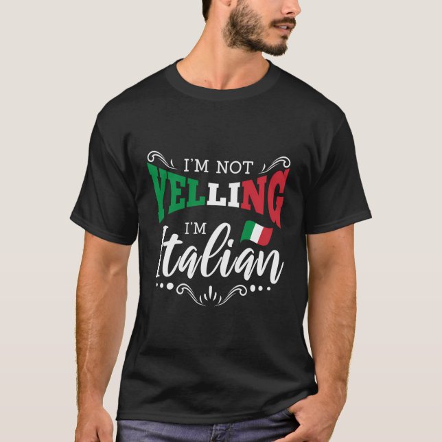 Camiseta Eu Não Estou Gritando Im Italiano (Frente)