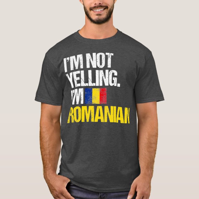Camiseta Eu Não Estou Gritando Im Romeno (Frente)