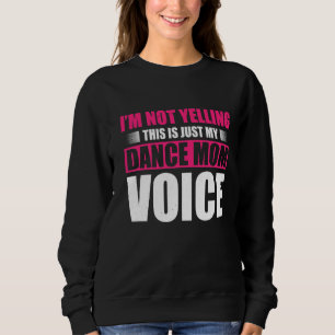 Camiseta Eu Não Estou Gritando Isso É Só Minha Dança Mãe Vo