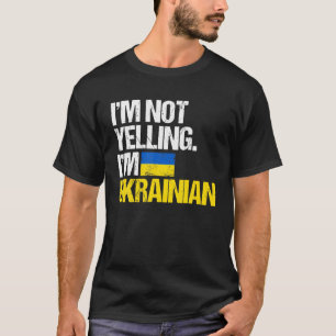 Camiseta Eu não estou gritando que sou ucraniano.