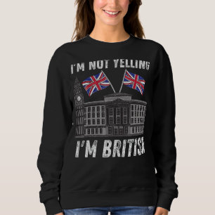 Camiseta Eu não estou gritando. Sou britânica, Funny Britis