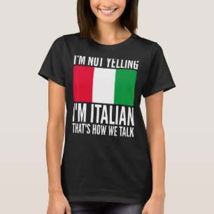 Camiseta Eu não estou gritando, sou italiano Hilário