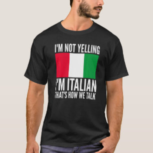 Camiseta Eu não estou gritando, sou italiano Hilário