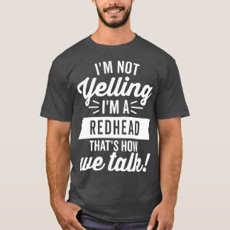 Camiseta Eu não estou gritando um branco ruivo