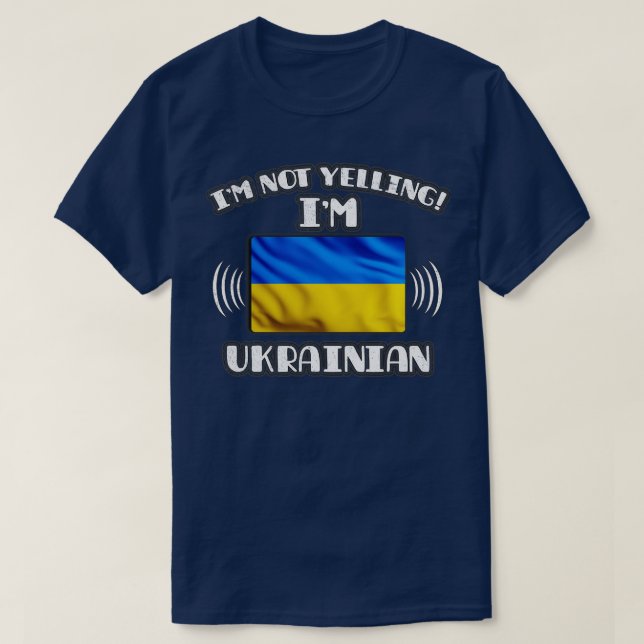 Camiseta Eu não estou gritando um presente ucraniano para o (Frente do Design)