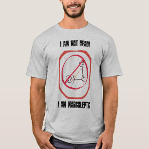 Camiseta Eu não estou inoperante mim sou Narcoleptic
