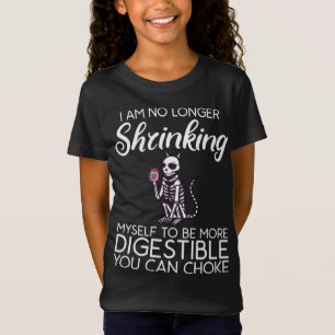 Camiseta Eu Não Estou Mais Me Encolhendo Mais Digestil Str