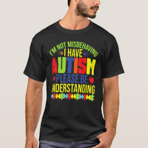 Camiseta Eu não estou me comportando mal Eu tenho utismo, p