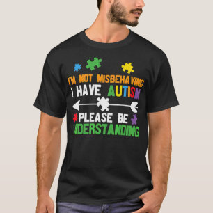Camiseta Eu não estou me comportando mal Eu tenho utismo, p