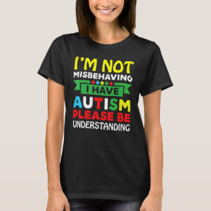 Camiseta Eu não estou me comportando mal Eu tenho utismo, p
