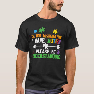 Camiseta Eu não estou me comportando mal Eu tenho utismo, p