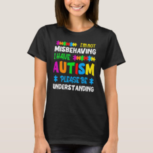 Camiseta Eu não estou me comportando mal Eu tenho utismo, p