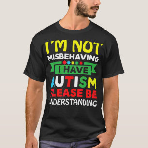 Camiseta Eu não estou me comportando mal Eu tenho utismo, p