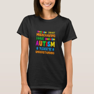 Camiseta Eu não estou me comportando mal Eu tenho utismo, p