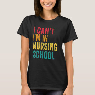 Camiseta Eu Não Estou Na Escola De Enfermagem Aluna De Enfe