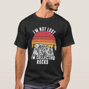 Camiseta Eu não estou perdido Estou coletando rochas geólog