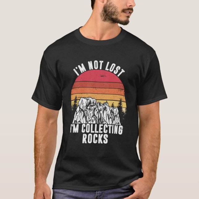 Camiseta Eu não estou perdido Estou coletando rochas geólog (Frente)