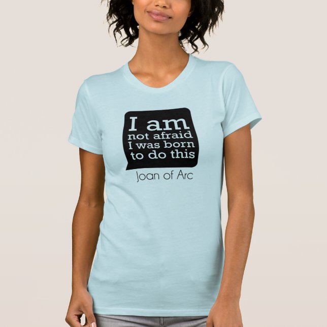 Camiseta Eu não estou receoso - Joana do arco (Frente)