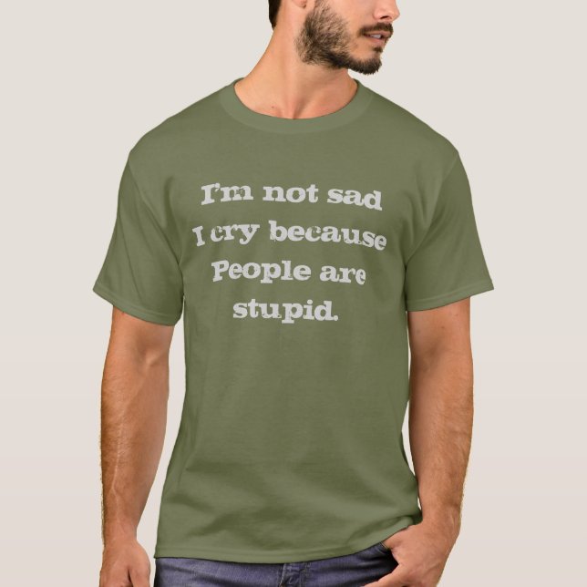 Camiseta Eu não estou triste Humor (Frente)