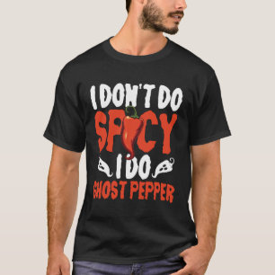 Camiseta Eu Não Faço Apimentado Eu Faço Pimenta Ghost
