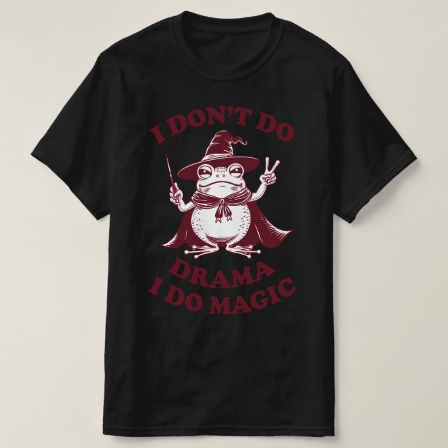 Camiseta Eu não faço drama eu faço Sapo de bruxa mágica (Frente do Design)