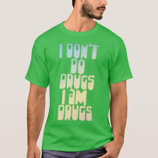 Camiseta Eu não faço drogas Eu sou Drogas Estilo Retroativo